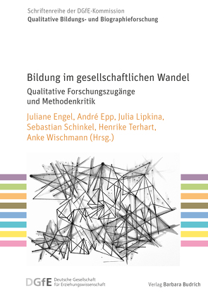 Bildung im gesellschaftlichen Wandel von Abedi Farizani,  Sepideh, Benkel,  Thorsten, Curdt,  Wiebke, Diers,  Manuela, Engel,  Juliane, Engler,  Simone, Epp,  André, Fasching,  Helga, Felbermayr,  Katharina, Flugel,  Kristin, Hempel,  Sebastian, Lipkina,  Julia, Mayr,  Andrea, Otten,  Matthias, Parade,  Ralf, Pierburg,  Melanie, Schinkel,  Sebastian, Schmachtel,  Stefanie, Schreiber-Barsch,  Silke, Terhart,  Henrike, Uhlendorf,  Nils, Weber,  Susanne Maria, Wieners,  Sarah, Wischmann,  Anke, Zobl,  Cornelia