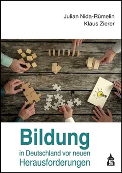 Bildung in Deutschland vor neuen Herausforderungen von Nida-Ruemelin,  Julian, Zierer,  Klaus