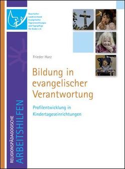 Bildung in evangelischer Verantwortung von Harz,  Frieder