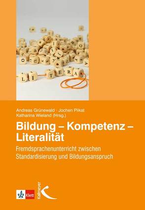 Bildung – Kompetenz – Literalität von Grünewald,  Andreas, Plikat,  Jochen, Wieland,  Katharina