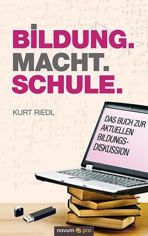 Bildung.Macht.Schule. von Riedl,  Kurt