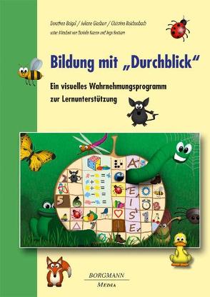 Bildung mit „Durchblick“ von Beigel,  Dorothea, Bertram,  Ingo, Giesbert,  Juliane, Krause,  Daniela, Reichenbach,  Christina