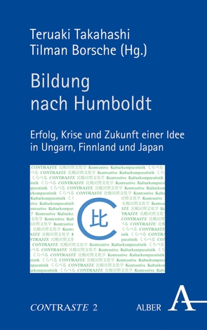 Bildung nach Humboldt von Asayama,  Yoshiro, Borsche,  Tilman, Elberfeld,  Professor Rolf, Matsumaru,  Hisao, Reuter,  Ewald, Saito,  Sho, Szendi,  Zlotán, Takahashi,  Teruaki