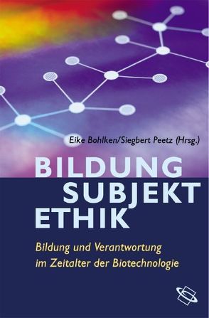 Bildung – Subjekt – Ethik von Bohlken,  Eike, Peetz,  Siegbert