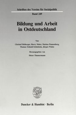 Bildung und Arbeit in Ostdeutschland. von Timmermann,  Dieter