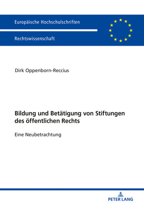 Bildung und Betätigung von Stiftungen des öffentlichen Rechts von Oppenborn-Reccius,  Dirk