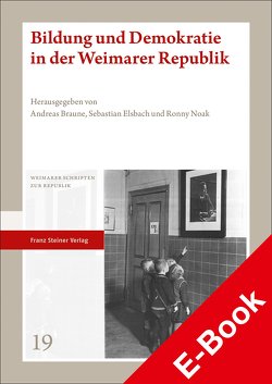 Bildung und Demokratie in der Weimarer Republik von Braune,  Andreas, Elsbach,  Sebastian, Noak,  Ronny