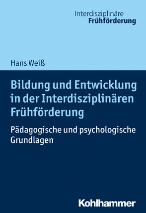 Bildung und Entwicklung in der Interdisziplinären Frühförderung von Leyendecker,  Christoph, Seidel,  Andreas, Weiß,  Hans