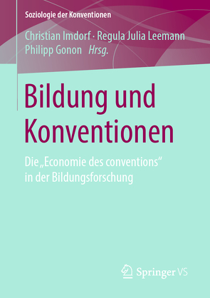Bildung und Konventionen von Gonon,  Philipp, Imdorf,  Christian, Leemann,  Regula Julia