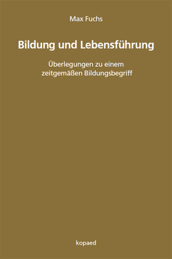 Bildung und Lebensführung von Fuchs,  Max