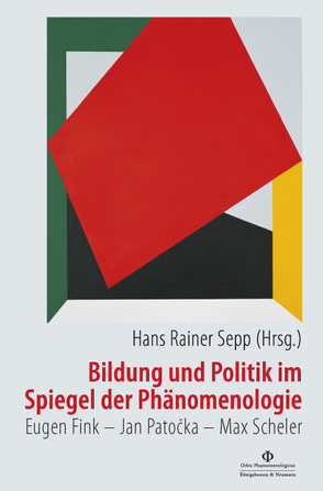 Bildung und Politik im Spiegel der Phänomenologie von Sepp,  Hans Rainer