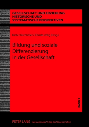 Bildung und soziale Differenzierung in der Gesellschaft von Kirchhöfer,  Dieter, Uhlig,  Christa