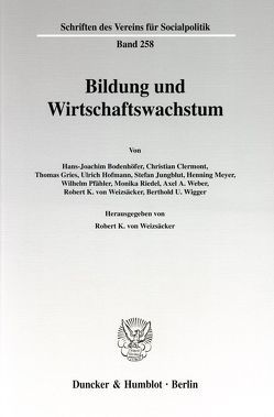 Bildung und Wirtschaftswachstum. von Weizsäcker,  Robert K.von