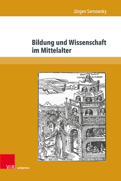 Bildung und Wissenschaft im Mittelalter von Sarnowsky,  Jürgen