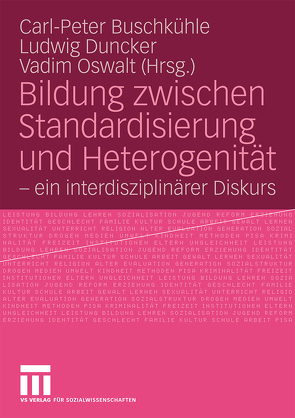Bildung zwischen Standardisierung und Heterogenität von Buschkühle,  Carl-Peter, Duncker,  Ludwig, Oswalt,  Vadim