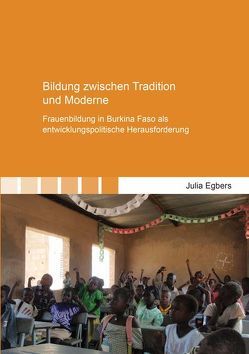 Bildung zwischen Tradition und Moderne von Egbers,  Julia