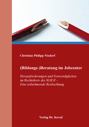 (Bildungs-)Beratung im Jobcenter von Nixdorf,  Christian Philipp