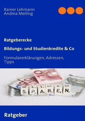 Bildungs- und Studienkredite & Co von Lehmann,  Rainer, Meiling,  Andrea