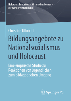 Bildungsangebote zu Nationalsozialismus und Holocaust von Ulbricht,  Christina