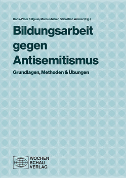 Bildungsarbeit gegen Antisemitismus von Killguss,  Hans-Peter, Meier,  Marcus, Werner,  Sebastian