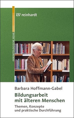 Bildungsarbeit mit älteren Menschen von Hoffmann-Gabel,  Barbara