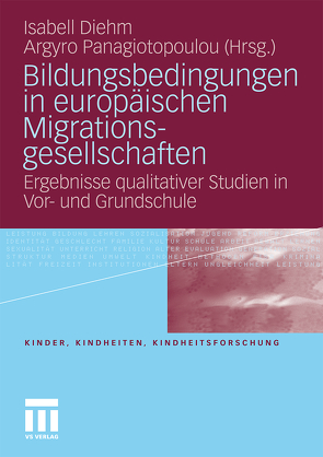 Bildungsbedingungen in europäischen Migrationsgesellschaften von Diehm,  Isabell, Panagiotopoulou,  Argyro