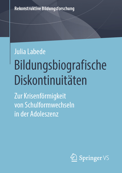 Bildungsbiografische Diskontinuitäten von Labede,  Julia