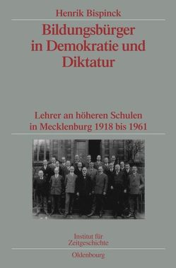 Bildungsbürger in Demokratie und Diktatur von Bispinck,  Henrik