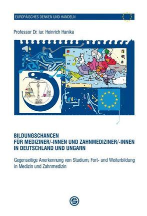 Bildungschancen für Mediziner/-innen und Zahnmediziner/-innen in Deutschland und Ungarn von Hanika,  Heinrich