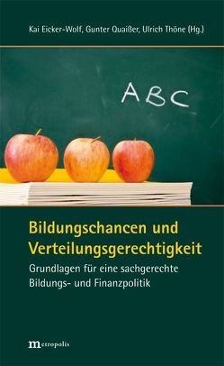 Bildungschancen und Verteilungsgerechtigkeit von Eicker-Wolf,  Kai, Quaisser,  Gunter, Thöne,  Ulrich