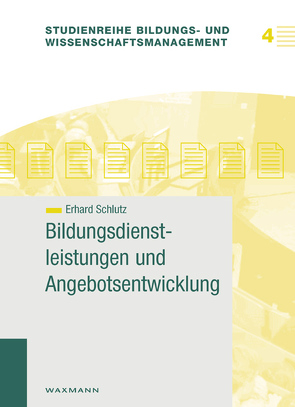 Bildungsdienstleistungen und Angebotsentwicklung von Schlutz,  Erhard