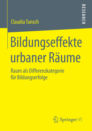 Bildungseffekte urbaner Räume von Tunsch,  Claudia