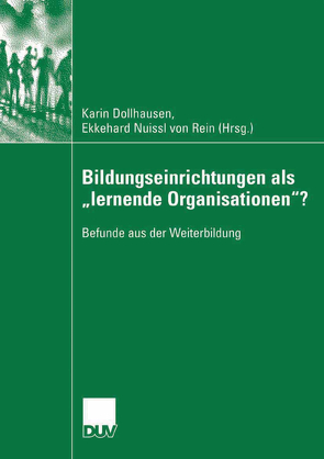 Bildungseinrichtungen als „lernende Organisationen“? von Dollhausen,  Karin, Nuissl von Rein,  Ekkehard