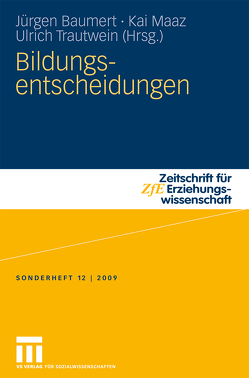 Bildungsentscheidungen von Baumert,  Jürgen, Maaz,  Kai, Trautwein,  Ulrich