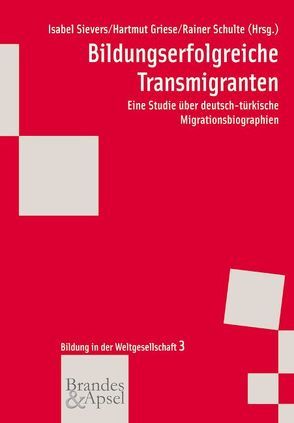 Bildungserfolgreiche Transmigranten von Griese,  Hartmut, Schulte,  Rainer, Sievers,  Isabel