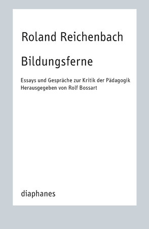 Bildungsferne von Bossart,  Rolf, Reichenbach,  Roland