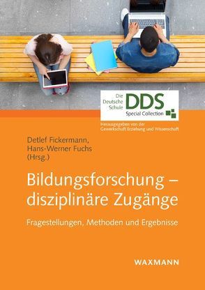 Bildungsforschung – disziplinäre Zugänge von Fickermann,  Detlef, Fuchs,  Hans-Werner