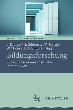 Bildungsforschung von Drerup,  Johannes, Göddertz,  Nina, Mattig,  Ruprecht, Thole,  Werner, Uhlendorff,  Uwe