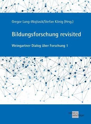 Bildungsforschung revisited von Koenig,  Stefan, Lang-Wojtasik,  Gregor