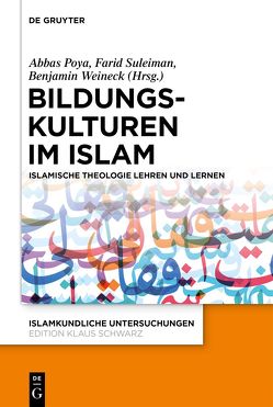 Bildungskulturen im Islam von Poya,  Abbas, Suleiman,  Farid, Weineck,  Benjamin