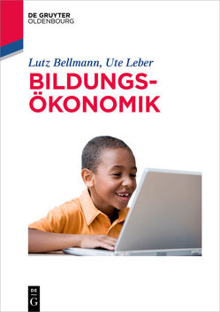 Bildungsökonomik von Bellmann,  Lutz, Leber,  Ute