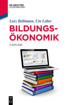 Bildungsökonomik von Bellmann,  Lutz, Leber,  Ute