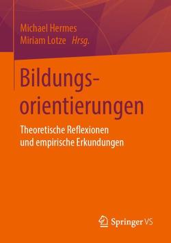 Bildungsorientierungen von Hermes,  Michael, Lotze,  Miriam