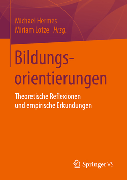 Bildungsorientierungen von Hermes,  Michael, Lotze,  Miriam