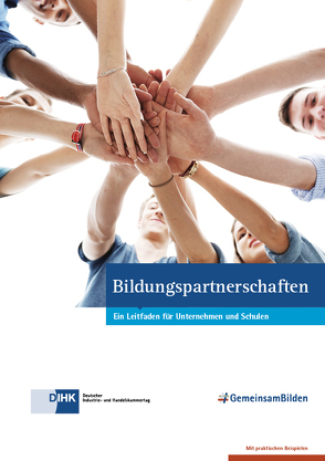 Bildungspartnerschaften von Bartke,  Elisabeth, Deutscher Industrie- und Handelskammertag e.V., Heiberger,  Jana