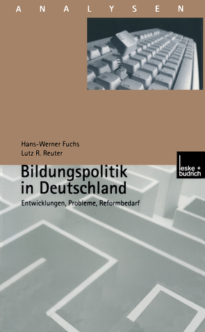Bildungspolitik in Deutschland von Fuchs,  Hans-Werner, Reuter,  Lutz R.