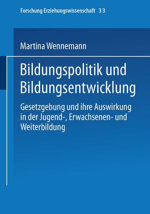 Bildungspolitik und Bildungsentwicklung von Wennemann,  Martina