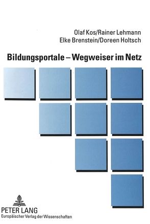 Bildungsportale – Wegweiser im Netz von Brenstein,  Elke, Holtsch,  Doreen, Kos,  Olaf, Lehmann,  Rainer