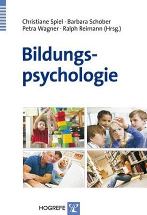 Bildungspsychologie von Reimann,  Ralph, Schober,  Barbara, Spiel,  Christiane, Wagner,  Petra