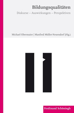 Bildungsqualitäten von Brandl,  Tanja, Breitbart,  Mike, Frost,  Ursula, Heidemann,  Wilhelm H., Hofmeier Pollak,  Indra, Ladenthin,  Volker, Mertens,  Gerd, Müller-Neuendorf,  Manfred, Obermaier,  Michael, Sommer-Himmel,  Roswitha, Wertenbroch,  Peter, Wittenbruch,  Wilhelm